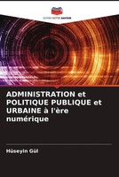 HüSeyin GüL | Administration Et Politique Publique Et Urbaine à L'èRe NuméRique