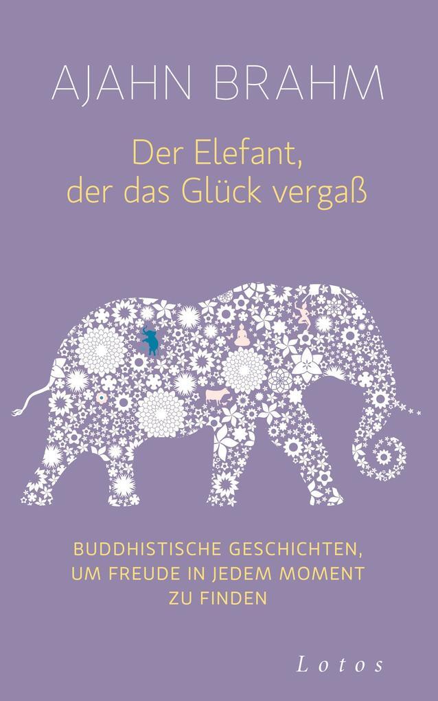 Thumbnail - Der Elefant, Der Das Glück Vergaß | Ajahn Brahm | 2015 | Deutsch