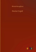 Rhoda Broughton | Doctor Cupid | Buch | Englisch (2020) | 296 S.