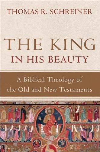 The King in His Beauty – A Biblical Theology of the Old and New Testaments - Image 6
