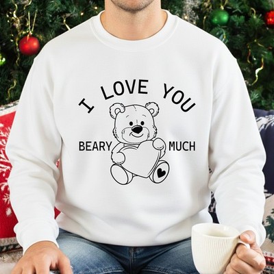 Valentine I Love You Beary Much Pullover süß Bär Liebe Geschenk romantisch Sweatshirt
