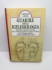 Guarire con la riflessologia I. Dougans S. Ellis libro raro massaggio plantare