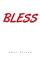 Gray Keller | Bless | Taschenbuch | Englisch (2018) | Kartoniert / Broschiert