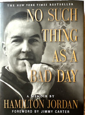 Hamilton Jordan Memoir No Such Thing As A Bad Day NYT Bestseller 2000 SIGNED NEW