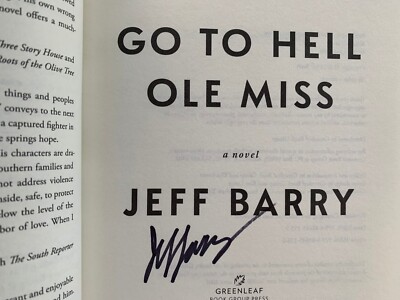 SIGNED + NEW - GO TO HELL OLE MISS by Jeff Barry (2024, Hardcover