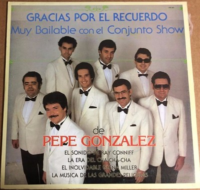 CONJUNTO SHOW DE PEPE GONZALEZ -GRACIAS POR EL RECUERDO MUY BAILABLE- MEXICAN LP