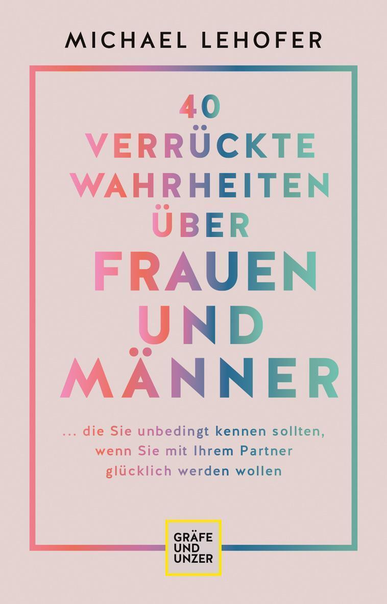 Thumbnail - 40 Verrückte Wahrheiten Über Frauen Und Männer | Michael Lehofer |