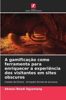 Akwasi Boadi Agyemang | A GamificaçãO Como Ferramenta Para Enriquecer A...