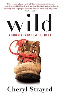 Wild: A Journey from Lost to Found by Strayed, Cheryl Book The Fast Free