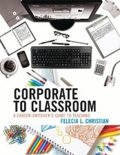Felecia L. Christian Corporate to Classroom (...