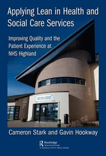 Applying Lean in Health and Social Care Services: Improving Quality and the Pati