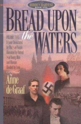 Bread Upon the Waters by de Graaf, Anne
