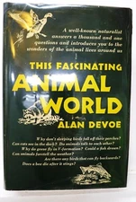 This Fascinating Animal World, Alan Devoe, 1959, McGraw-H - 2nd printing.