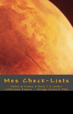 Mes Check-Lists: Notes & Listes A Faire / A Cocher - Collection Espace 3