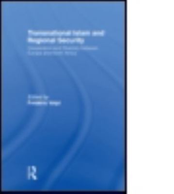 Transnational Islam and Regional Security : Cooperation and Diversity Between...
