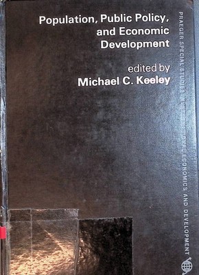 Population, Public Policy and Economic Development Keeley, Michael C.: