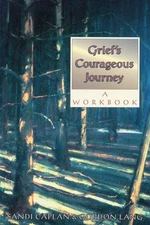 GRIEF'S COURAGEOUS JOURNEY: A WORKBOOK By Sandi Caplan **Mint Condition**
