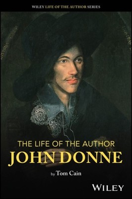 LIFE OF THE AUTHOR JOHN DONNE by CAIN, TOM Paperback Self Help Business