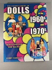 Collector's Guide to Dolls of the 1960s and 1970s: Identification & Values