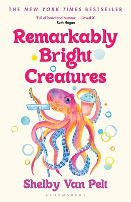 Remarkably Bright Creatures  -- Paperback â    by Van Pelt Shelby Van Pelt