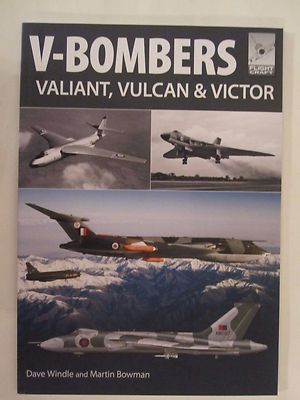V Bombers - Vulcan, Valiant and Victor (Flight Craft 7)