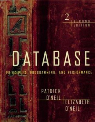 Database: Principles, Programming, and Performance, Second Edition (The...