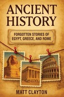 Ancient History Forgotten Stories Of Egypt, Greece, And Rome Matt Clayton Buch