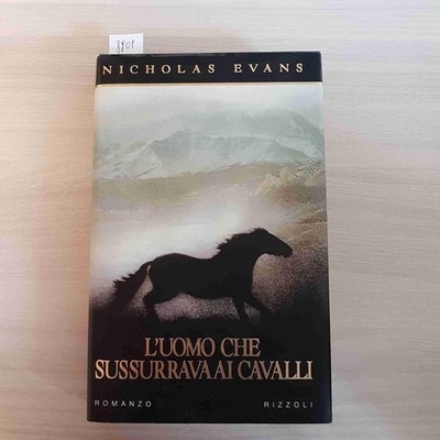 L'UOMO CHE SUSSURRAVA AI CAVALLI - NICHOLAS EVANS 1996 RIZZOLI