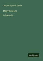 Many Cargoes In Large Print William Wymark Jacobs Taschenbuch Englisch 2025