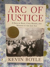 Arc of Justice Saga of Race Civil Rights & Murder in Jazz Age BOOK Kevin Boyle