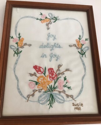 Vintage 1980 s Era Unframed Hand Embroidery Joy Delights In Joy Floral Sampler