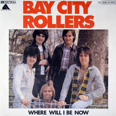 7'' BAY CITY ROLLERS Where Will I Be Now / Don't Worry Baby ARISTA 1978 like NEW!