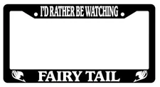 Black License Plate Frame I'd Rather Be Watching Fairy Tail Auto Accessory