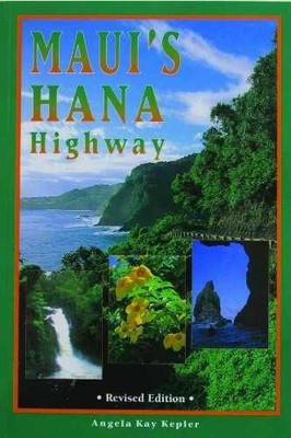 Maui's Hana Highway - Paperback, by Angela Kay Kepler - Very Good
