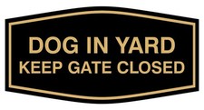 Fancy Dog in Yard Keep Gate Closed Sign Black/Gold - Large