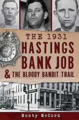 The 1931 Hastings Bank Job & the - Paperback, by McCord Monty - Acceptable n