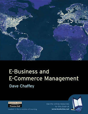 E-Business and E-Commerce Management: Strategy, Implementation and Practice by 