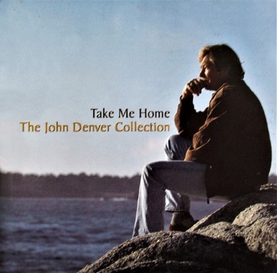 John Denver - Take Me Home: The John Denver Collection (1997) CD NEW
