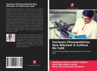 Factores FitossanitáRios Que Afectam A Cultura Do Café Cabello (U. A.) Buch 2021