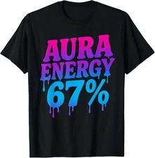 Aura Energy at 67 Funny Six Seven Meme Aura Farming Alpha T-Shirt Gift for Dad,