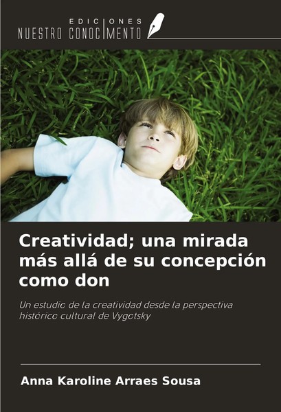 Creatividad; Una Mirada MáS Allá De Su ConcepcióN Como Don Sousa Taschenbuch-image