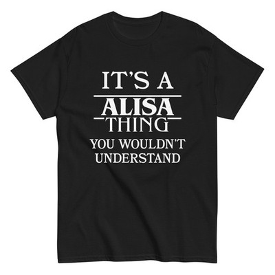 It's a Alisa Thing You Wouldn't Understand TShirt