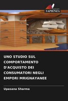 Upasana Sharma | UNO Studio SUL Comportamento D'acquisto DEI Consumatori...