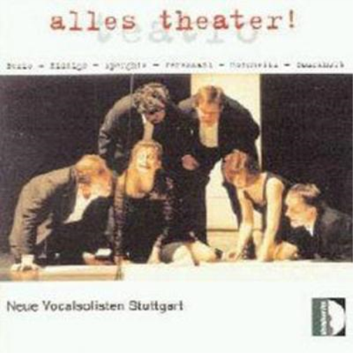 Neue Vocalsolisten Stuttgart Alles Theater! (Neue Vocalsolisten Stuttgart) (CD)