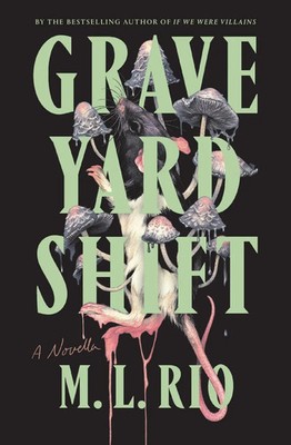 Graveyard Shift A Novella M. L. Rio Taschenbuch 128 S. Englisch 2024