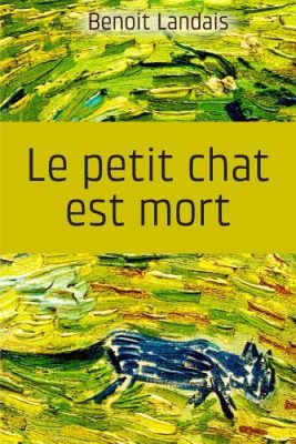 Le petit chat est mort [French] by Benoit Landais