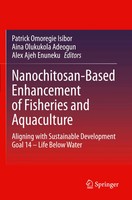 Nanochitosan-Based Enhancement Of Fisheries And Aquaculture Isibor (U. A.) Buch