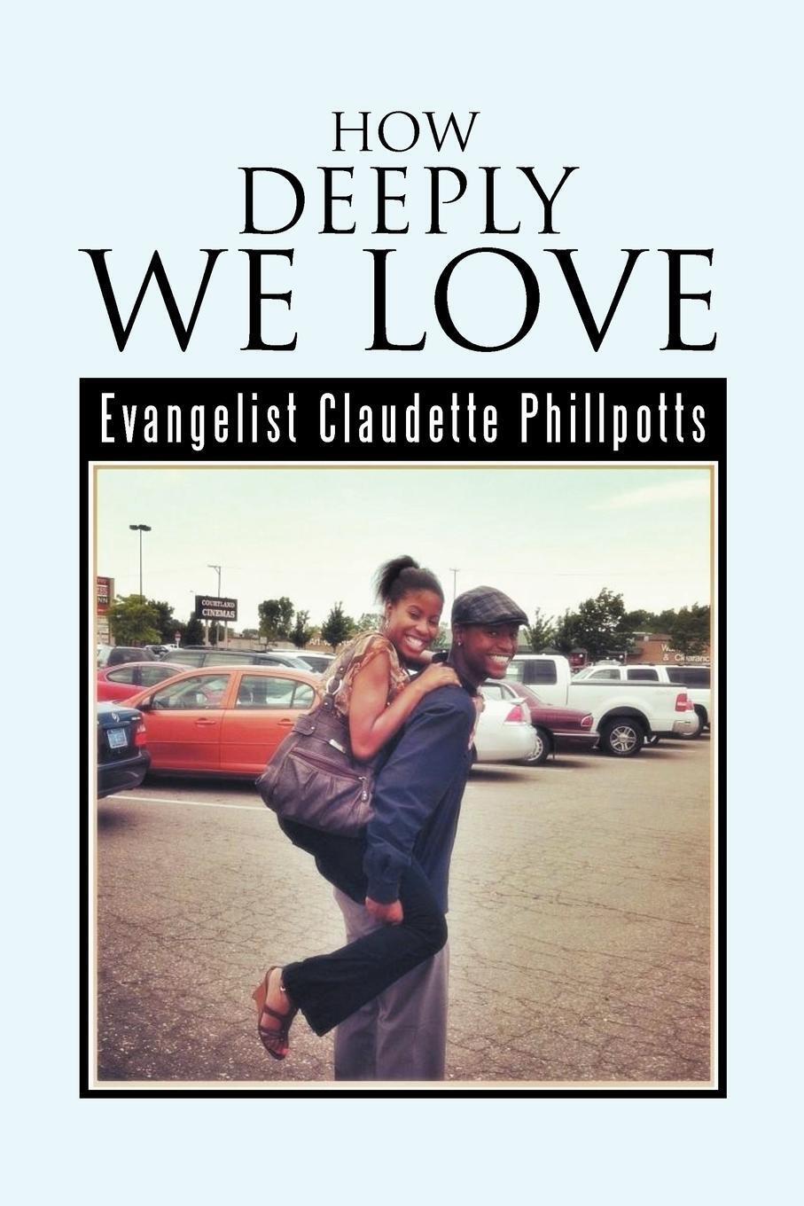 Thumbnail - Evangelist Claudette Phillpotts | How Deeply We Love | Taschenbuch |