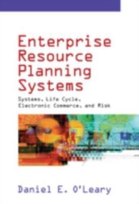Enterprise Resource Planning Systems: Systems, Life Cycle, Electronic...