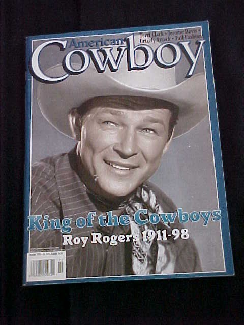 AMERICAN COWBOY Magazine Tribute to ROY ROGERS "King of the Cowboys" Articles
